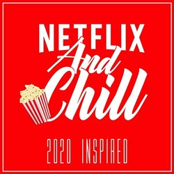 Netflix and Chill 2020 Colonna sonora (Various Artists) - Copertina del CD