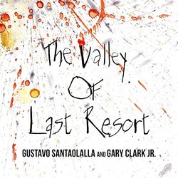 Freak Power: Valley of Last Resort サウンドトラック (Gary Clark Jr., Gustavo Santaolalla, Paul Williams) - CDカバー