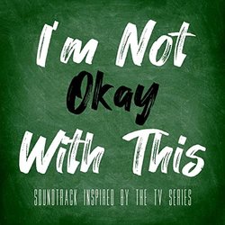 I'm Not Okay With This サウンドトラック (Various Artists) - CDカバー