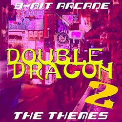 Double Dragon 2, The Themes Trilha sonora (8-Bit Arcade) - capa de CD
