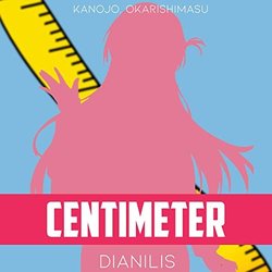 Kanojo, Okarishimasu: Centimeter Ścieżka dźwiękowa (Dianilis ) - Okładka CD