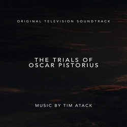 The Trials of Oscar Pistorius Soundtrack (Tim Atack) - CD-Cover