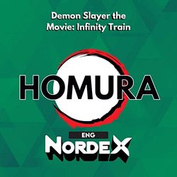 Demon Slayer the Movie: Infinity Train: Homura Ścieżka dźwiękowa (Nordex ) - Okładka CD
