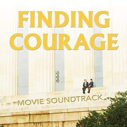 Finding Courage Trilha sonora (Bruce Aronson, Francis Galluccio) - capa de CD