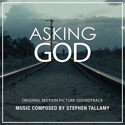 Asking God Ścieżka dźwiękowa (Stephen Tallamy) - Okładka CD
