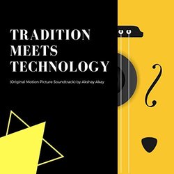 Tradition meets Technology サウンドトラック (Akshay Akay) - CDカバー