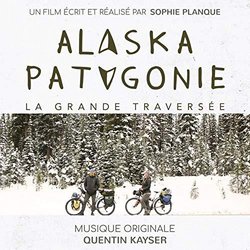 Alaska Patagonie, la grande traverse. Trilha sonora (Quentin Kayser) - capa de CD