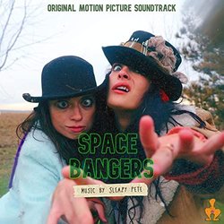 Space Bangers Soundtrack (Sleazy Pete) - CD cover