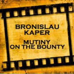 Mutiny on the Bounty Soundtrack (Bronislau Kaper) - CD cover