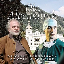 Die Alpenklinik Colonna sonora (Otto M. Schwarz) - Copertina del CD