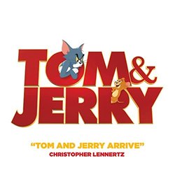 Tom and Jerry: Tom and Jerry Arrive Soundtrack (Christopher Lennertz) - CD cover