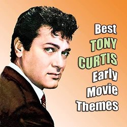 Best Tony Curtis Early Movie Themes サウンドトラック (Various Artists) - CDカバー