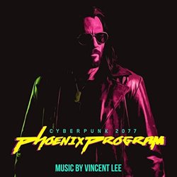 Cyberpunk 2077: Johnny Silverhand Fan Film: Phoenix Program Soundtrack (Vincent Lee) - CD cover