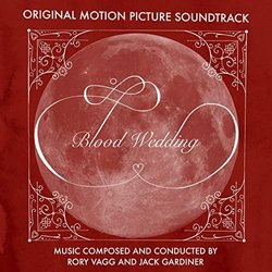Blood Wedding Soundtrack (Jack Gardiner, Rory Vagg) - CD cover