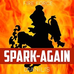 Fire Force: Spark - Again サウンドトラック (Dianilis ) - CDカバー