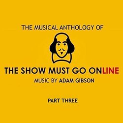 The Musical Anthology of the Show Must Go Online, Part. Three Ścieżka dźwiękowa (Adam Gibson) - Okładka CD