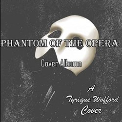 Phantom of the Opera Covers Compilation Soundtrack (Tyrique Wofford) - CD cover