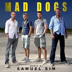 Mad Dogs Soundtrack (Samuel Sim) - CD-Cover