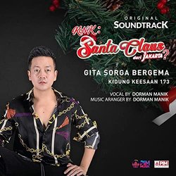 Santa Claus dari Jakarta?: Gita Sorga Bergema Kidung Keesaan 173 Trilha sonora (Dorman Manik, Dorman Manik) - capa de CD