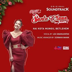 Santa Claus dari Jakarta?: Hai Kota Mungil Betlehem Soundtrack (Dorman Manik, Lea Simanjuntak) - CD cover