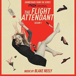 The Flight Attendant: Season 1 声带 (Blake Neely) - CD封面