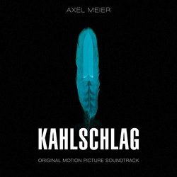 Kahlschlag Soundtrack (Axel Meier) - CD cover