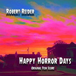 Happy Horror Days サウンドトラック (Robert Reider) - CDカバー