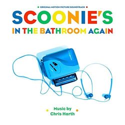 Scoonie's in the Bathroom Again Soundtrack (Chris Harth) - CD cover