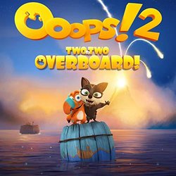 Ooops! 2: Two by Two Overboard! 声带 (Eimear Noone, Craig Stuart Garfinkle) - CD封面