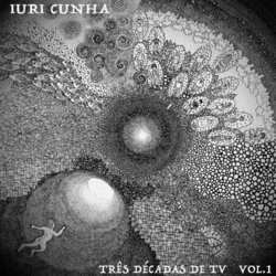 Trs Dcadas de TV - Vol.1 Soundtrack (Iuri Cunha) - CD-Cover