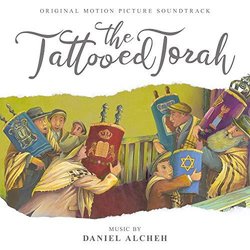The Tattooed Torah Soundtrack (Daniel Alcheh) - CD cover