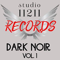 Dark Noir, Vol. 1 Soundtrack (Studio11211 ) - CD cover