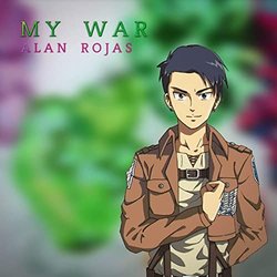 Shingeki No Kyojin: The Final Season: My War Soundtrack (Alan Rojas) - CD-Cover