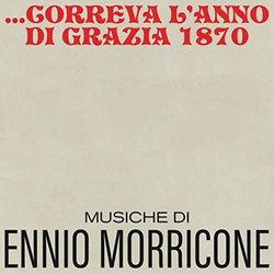 Correva l'anno di grazia 1870 声带 (Ennio Morricone) - CD封面