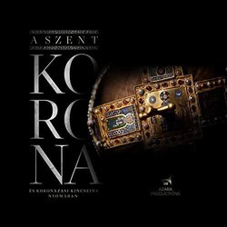 A Szent Korona s Koronzsi Kincseink Nyomban Soundtrack (Istvan Cseh) - CD cover