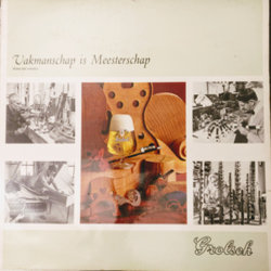 Vakmanschap Is Meesterschap - Thema Met Variaties Soundtrack (Clous van Mechelen) - CD-Cover