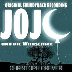 Jojo Und Die Wunschfee Soundtrack (Christoph Cremer) - CD cover