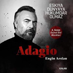 Eşkıya Dnyaya Hkmdar Olmaz 6. Sezon: Adagio Soundtrack (Engin Arslan) - CD-Cover