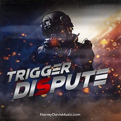 Trigger Dispute Soundtrack (Harvey Davis) - CD cover
