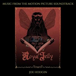 Royal Jelly Soundtrack (Joe Hodgin) - CD cover
