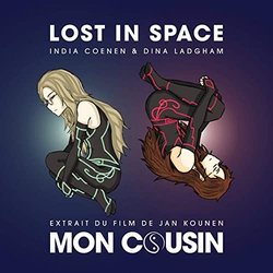 Mon cousin: Lost in Space Ścieżka dźwiękowa (India Coenen, Dina Ladgham) - Okładka CD