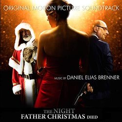 The Night Father Christmas Died Soundtrack (Daniel Elias Brenner) - CD cover