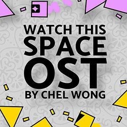 Watch This Space Soundtrack (Chel Wong) - CD cover