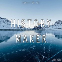 Yuri!!! on Ice: History Maker Trilha sonora (Leon Alex) - capa de CD