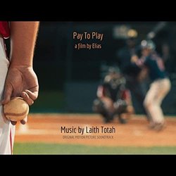 Pay to Play: Those Who Breathe The Fires Soundtrack (Laith Totah) - CD cover