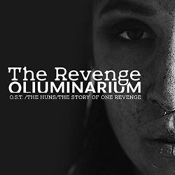 The Huns. The Story Of One Revenge: The Revenge Ścieżka dźwiękowa (Oliuminarium ) - Okładka CD
