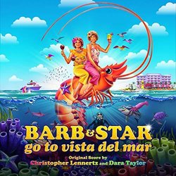 Barb & Star Go to Vista Del Mar Soundtrack (Christopher Lennertz, Dara Taylor) - CD cover