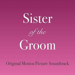 Sister of the Groom サウンドトラック (Jay Lifton) - CDカバー