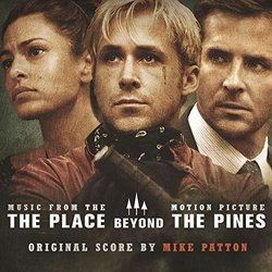 The Place Beyond the Pines Ścieżka dźwiękowa (Mike Patton) - Okładka CD