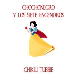 Chochonegro y los siete engendros Soundtrack (Chikili Tubbie) - CD cover